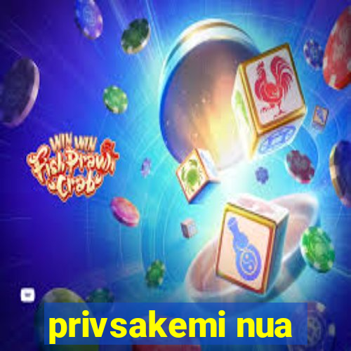 privsakemi nua